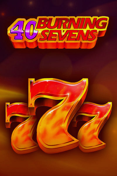 40 Burning sevens — Betwest Casino slot